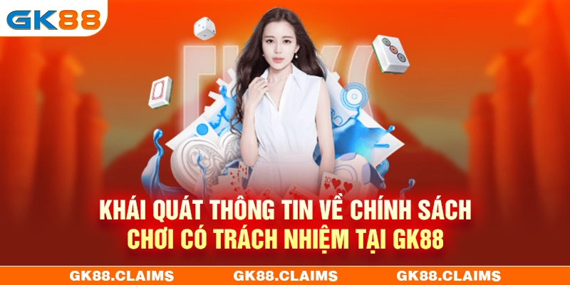 Thế nào là chơi có trách nhiệm cùng GK88?